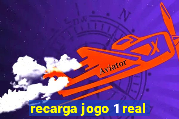 recarga jogo 1 real